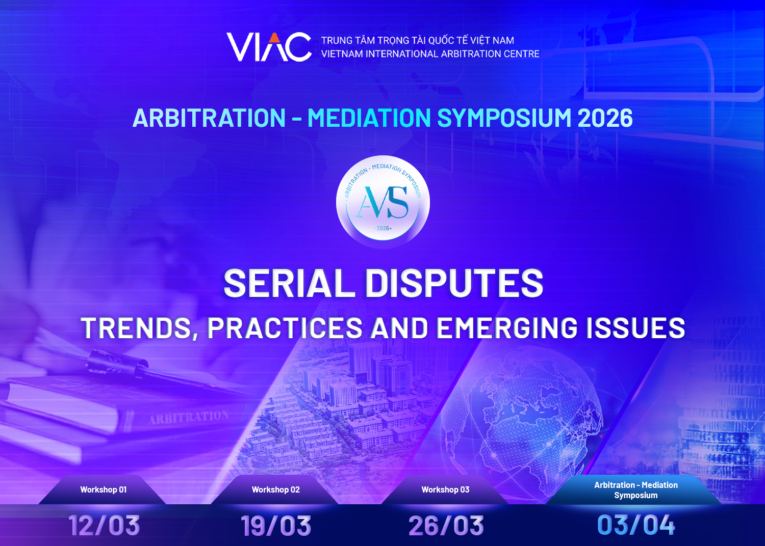 AMS 2026 | Arbitration - Mediation Symposium 2026: Serial disputes - Trends, practices and emerging issues
